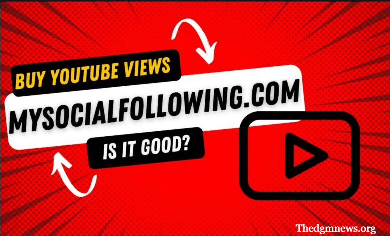 Buy YouTube Views MySocialFollowing.com Boost Your Channel Instantly