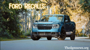 Ford Recalls Hundreds of Thousands of Maverick Pickup Trucks