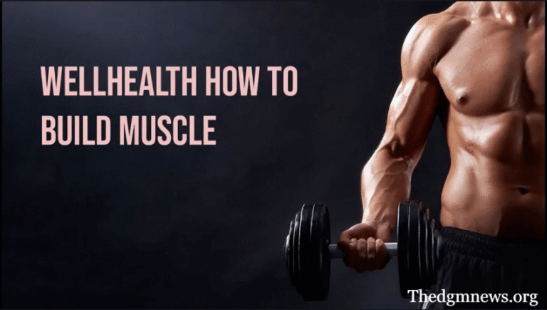 The Ultimate Guide to Wellhealth How to Build Muscle Tag