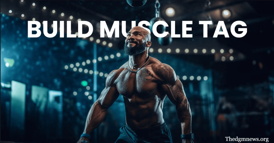 What Does Wellhealth How to Build Muscle Tag Mean?